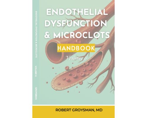 The Complete Long COVID Handbook: Endothelial Dysfunction & Microclots