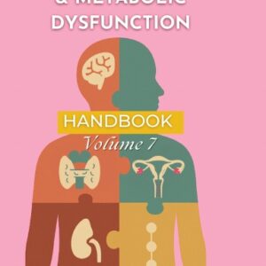 The Complete long COVID Handbook: Volume 7 Hormone Imbalance and Metabolic Dysfunction