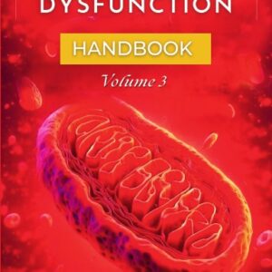 The Complete Long Covid Handbook: Volume 3 Mitochondrial Dysfunction