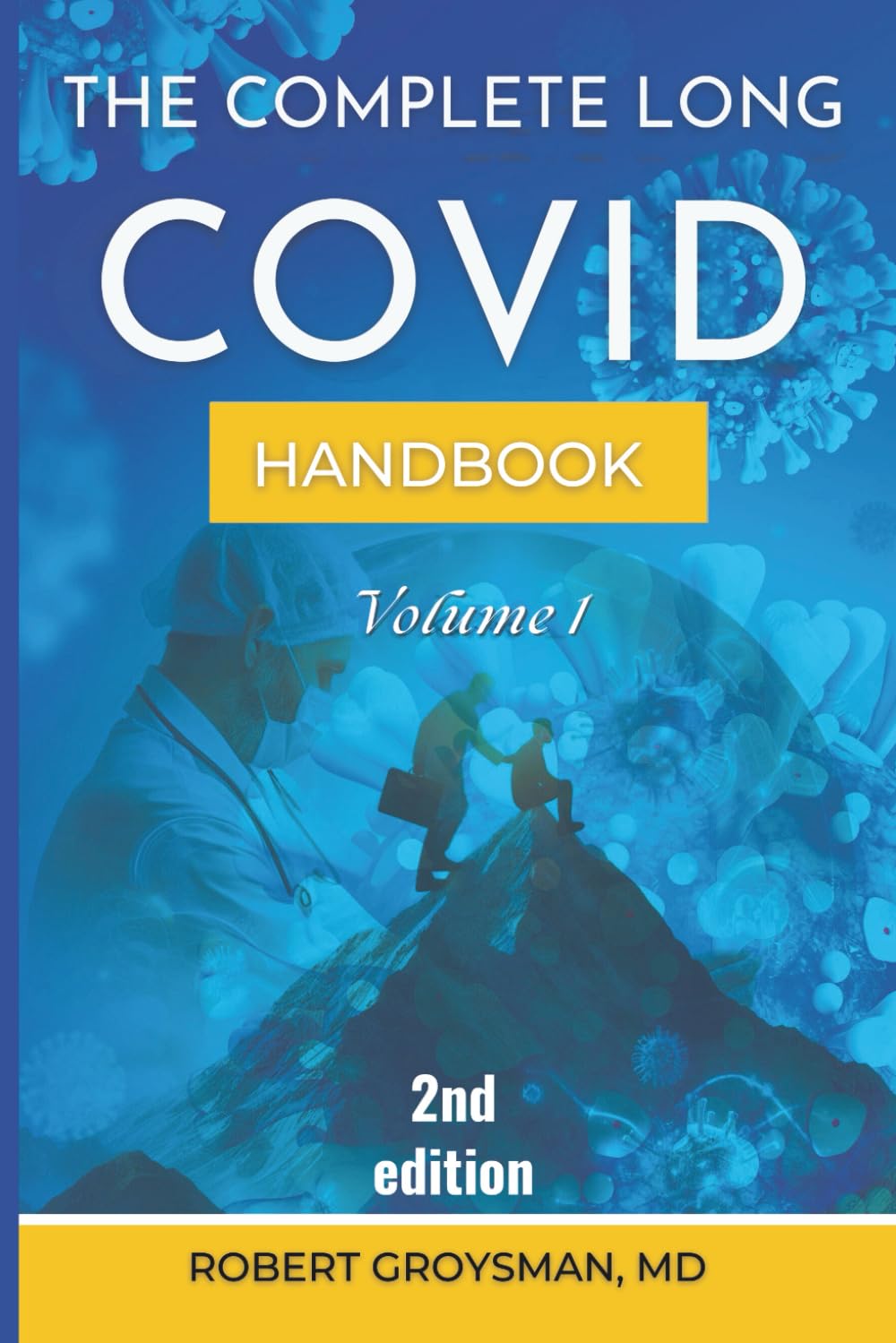 Book cover: The Complete Long COVID Handbook, Volume 1, 2nd edition, by Robert Groysman, MD