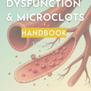 Book cover: Endothelial Dysfunction and Microclots, The Complete Long COVID Handbook Volume 6, by Robert Groysman, MD